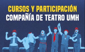 Banner Cursos y participación Compañía de Teatro UMH