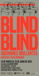 Cartel de la exposición Blind Blind. Ademanes Brillantes