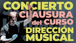 Banner del Concierto de Clausura del Curso de Dirección Musical